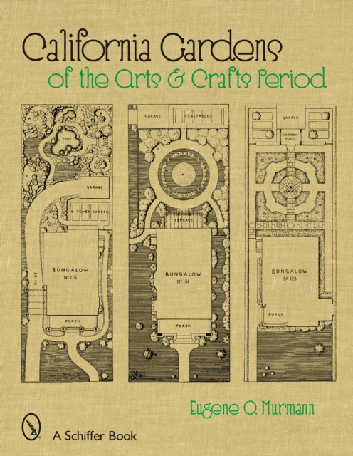 California Gardens of the Arts & Crafts Period, Hardback Book
