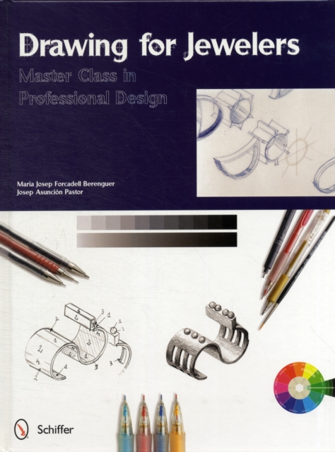 Drawing for Jewelers : Master Class in Professional Design, Hardback Book