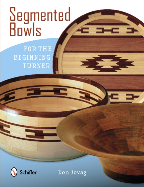 Segmented Bowls for the Beginning Turner, Paperback / softback Book