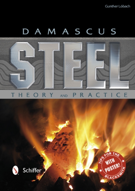 Damascus Steel : Theory and Practice, Hardback Book