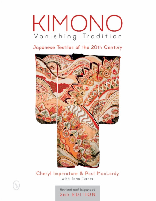 Kimono, Vanishing Tradition : Japanese Textiles of the 20th Century, Hardback Book
