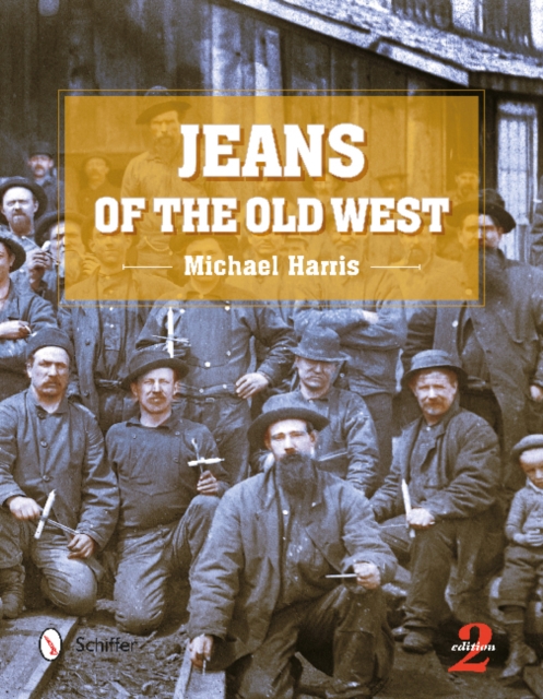 Jeans of the Old West, 2nd Edition, Hardback Book