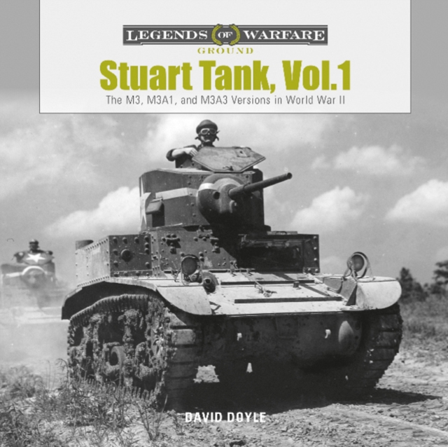 Stuart Tank, Vol.1: The M3, M3A1 and M3A3 Versions in World War II, Hardback Book