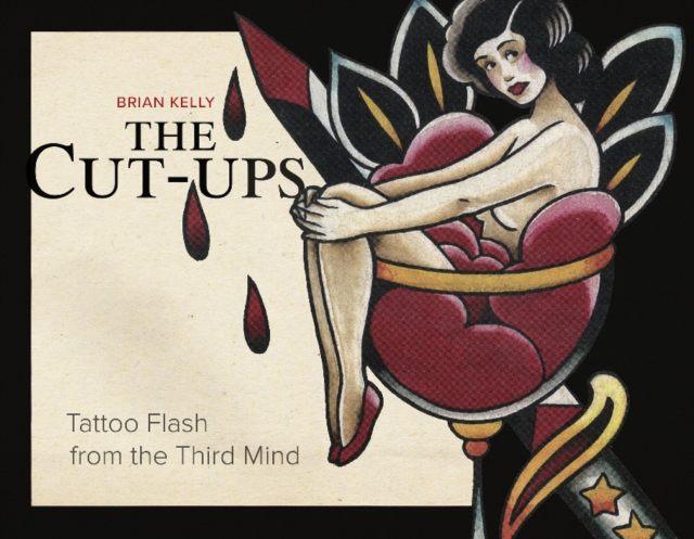 The Cut-Ups : Tattoo Flash from the Third Mind, Hardback Book