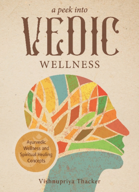 A Peek into Vedic Wellness, Paperback / softback Book