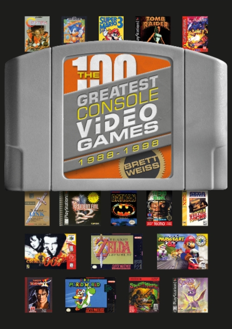The 100 Greatest Console Video Games : 1988-1998, Hardback Book