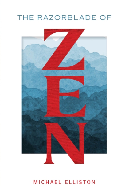 The Razorblade of Zen, Hardback Book