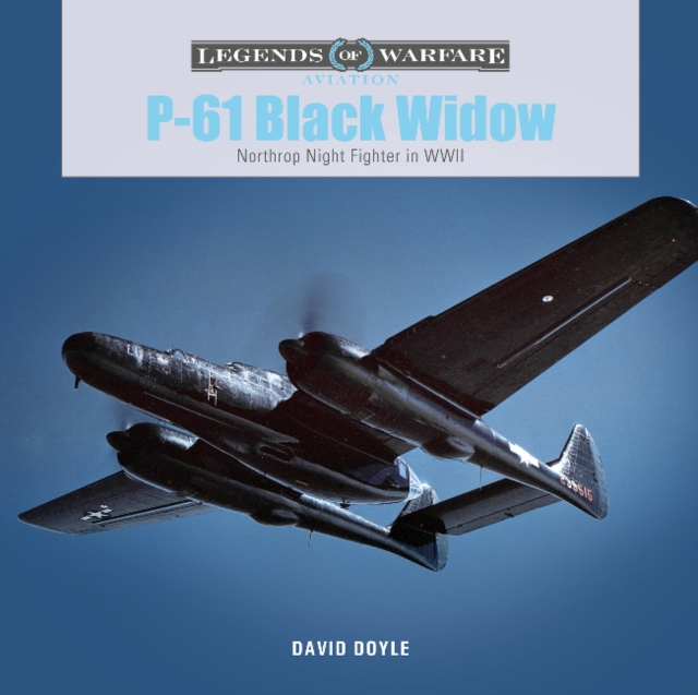 P-61 Black Widow : Northrop Night Fighter in WWII, Hardback Book