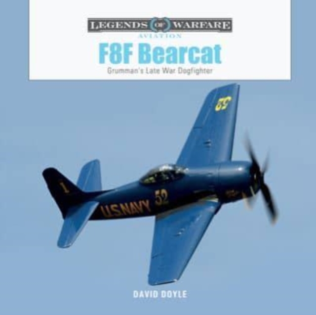 F8F Bearcat : Grumman's Late-War Dogfighter, Hardback Book