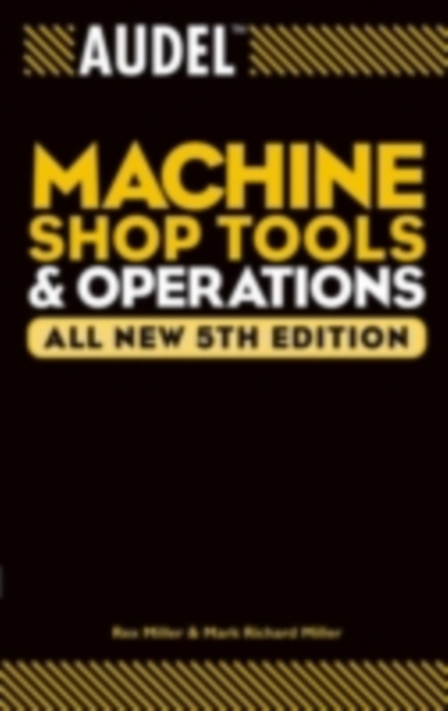 Audel Machine Shop Tools and Operations, PDF eBook