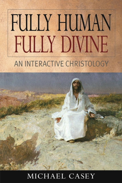 Fully Human, Fully Divine : An Interactive Christology, EPUB eBook