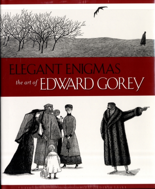 Elegant Enigmas the Art of Edward Gorey, Hardback Book