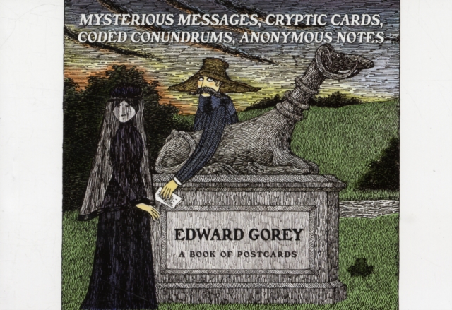 Edward Gorey Mysterious Messages Cryptic Cards Coded Conundrums Anonymous Notes Book of Postcards, Postcard book or pack Book