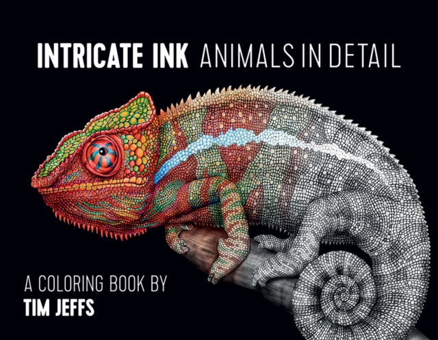 Intricate Ink  Animals in Detail a Coloring Book by Tim Jeffs, Paperback / softback Book