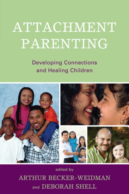 Attachment Parenting : Developing Connections and Healing Children, EPUB eBook