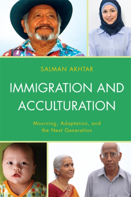Immigration and Acculturation : Mourning, Adaptation, and the Next Generation, EPUB eBook