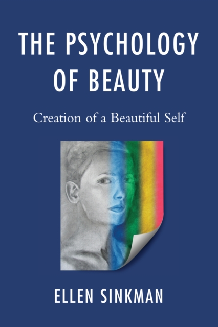 The Psychology of Beauty : Creation of a Beautiful Self, EPUB eBook