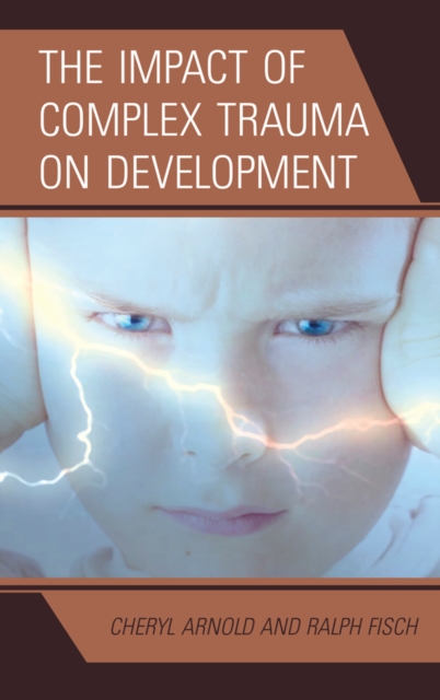 The Impact of Complex Trauma on Development, EPUB eBook