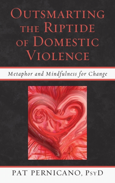 Outsmarting the Riptide of Domestic Violence : Metaphor and Mindfulness for Change, EPUB eBook