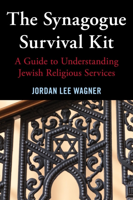 The Synagogue Survival Kit : A Guide to Understanding Jewish Religious Services, EPUB eBook