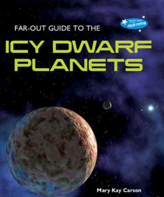 Far-Out Guide to the Icy Dwarf Planets, PDF eBook