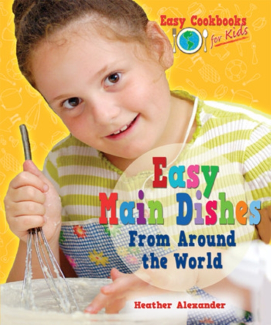 Easy Main Dishes From Around the World, PDF eBook