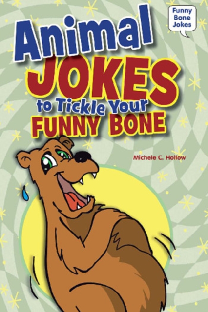 Animal Jokes to Tickle Your Funny Bone, PDF eBook