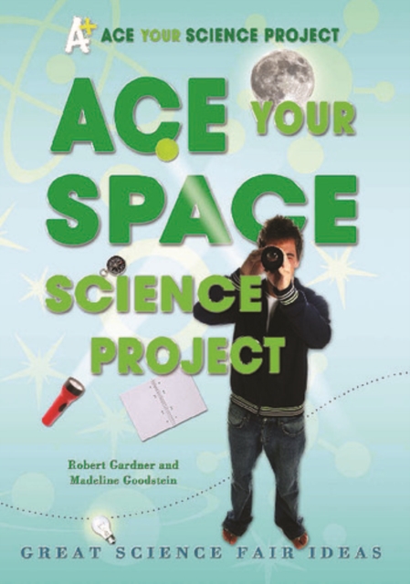 Ace Your Space Science Project : Great Science Fair Ideas, PDF eBook