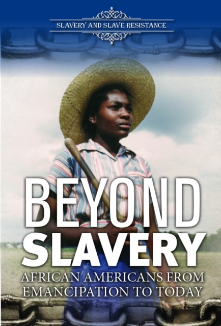 Beyond Slavery : African Americans From Emancipation to Today, PDF eBook