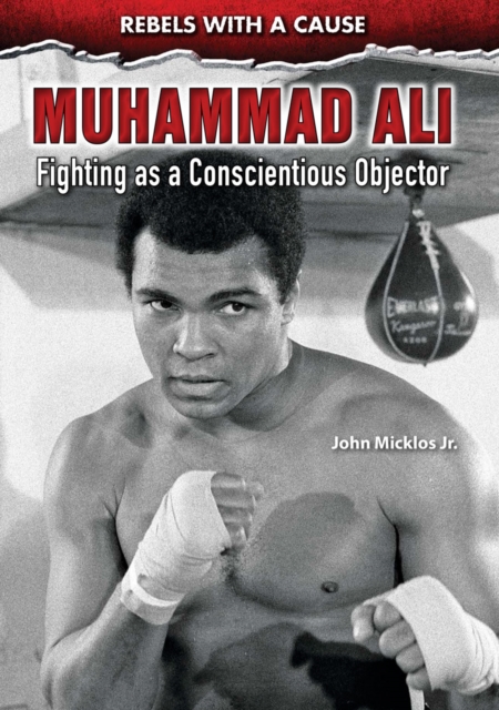 Muhammad Ali : Fighting as a Conscientious Objector, PDF eBook