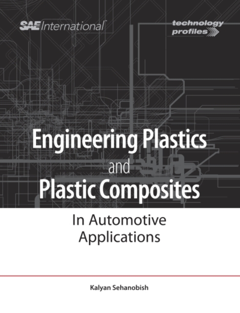 Engineering Plastics and Plastic Composites in Automotive Applications, Paperback / softback Book