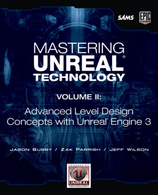 Mastering Unreal Technology, Volume II : Advanced Level Design Concepts with Unreal Engine 3, EPUB eBook