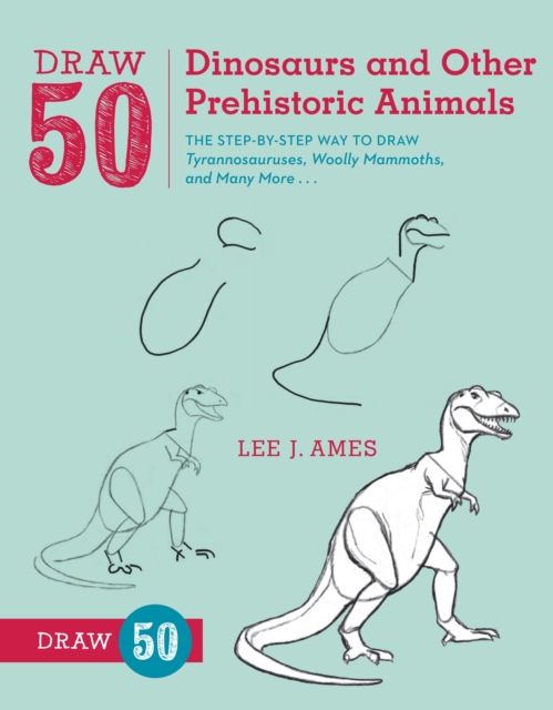 Draw 50 Dinosaurs and Other Prehistoric Animals, EPUB eBook