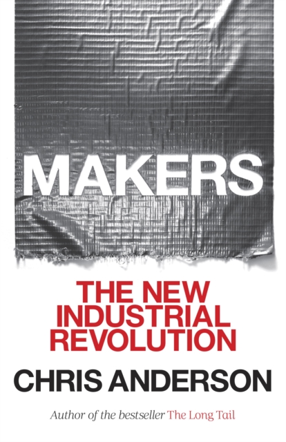 Makers : The New Industrial Revolution, EPUB eBook