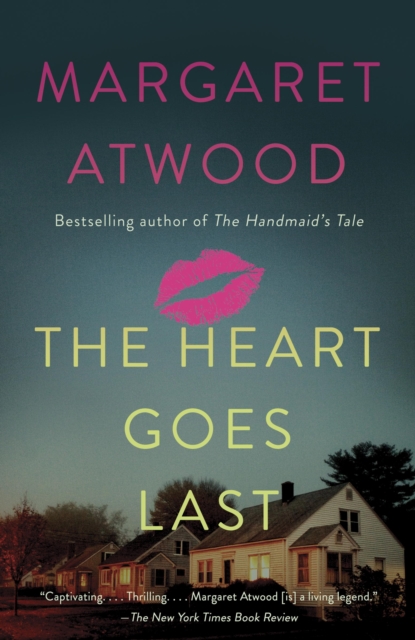 The Heart Goes Last : A Novel, EPUB eBook