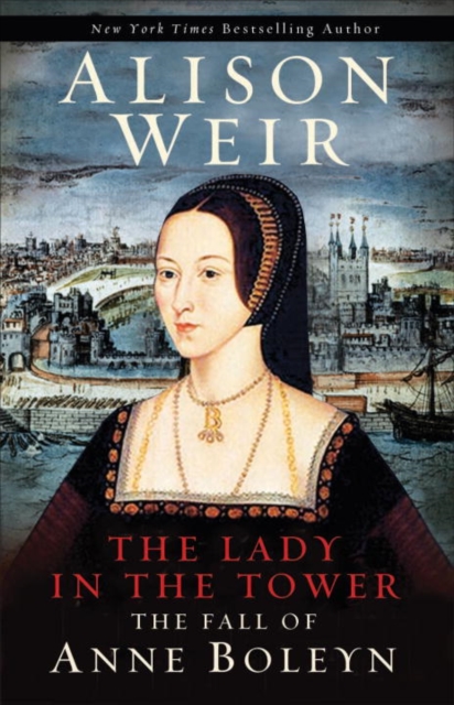 The Lady in the Tower : The Fall of Anne Boleyn, EPUB eBook