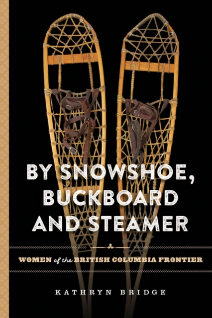 By Snowshoe, Buckboard and Steamer, EPUB eBook