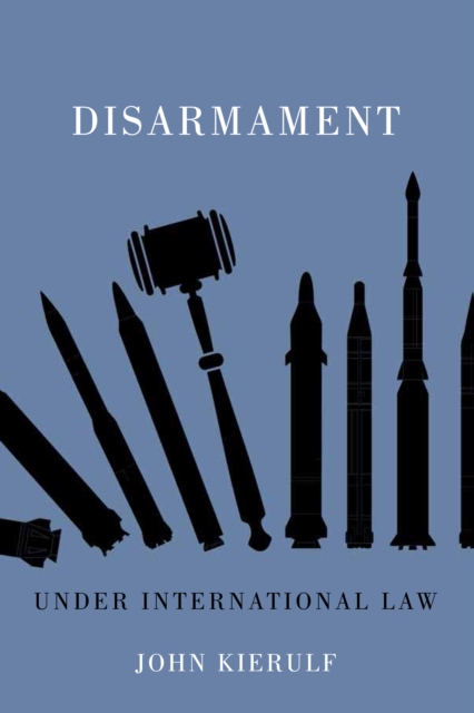 Disarmament under International Law, EPUB eBook