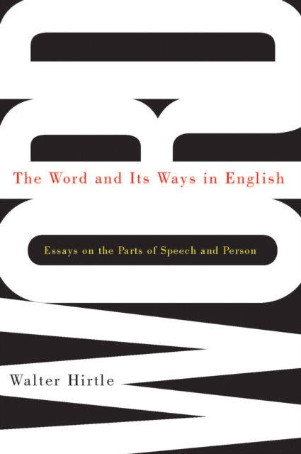 Word and Its Ways in English : Essays on the Parts of Speech and Person, EPUB eBook