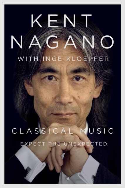 Classical Music : Expect the Unexpected, Hardback Book