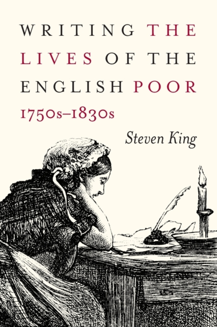 Writing the Lives of the English Poor, 1750s-1830s : Volume 1, Paperback / softback Book