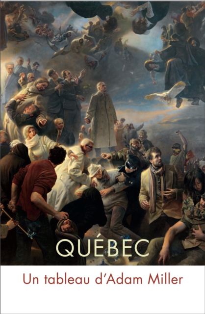 Quebec : Un tableau d'Adam Miller, PDF eBook