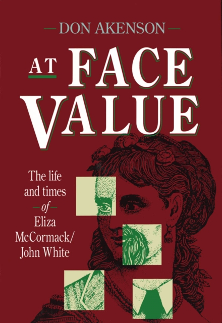 At Face Value : The Life and Times of Eliza McCormack/John White, PDF eBook
