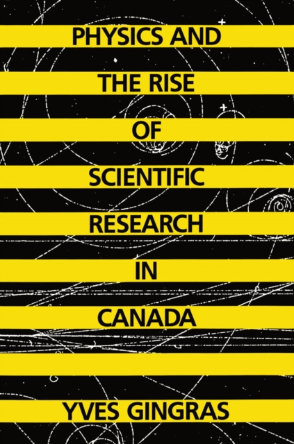 Physics and the Rise of Scientific Research in Canada, PDF eBook