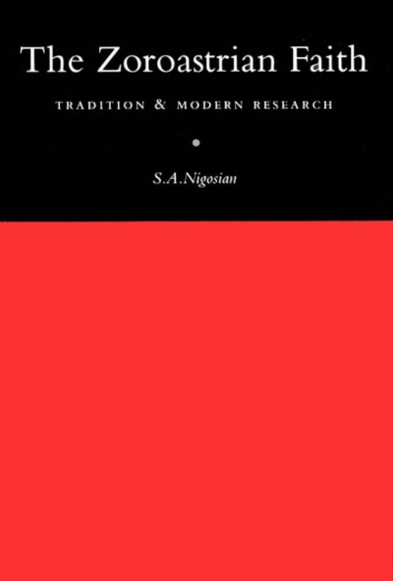 Zoroastrian Faith : Tradition and Modern Research, PDF eBook