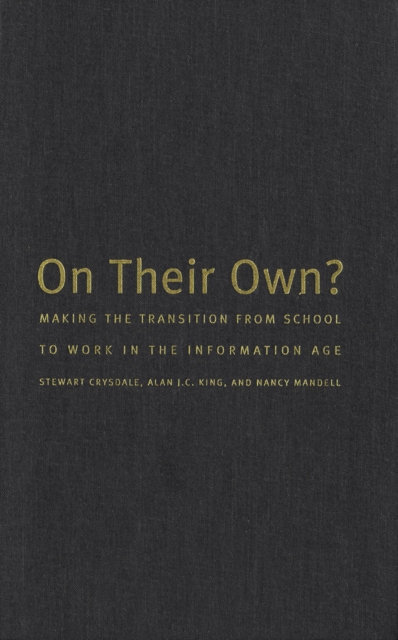 On Their Own? : Making the Transition from School to Work in the Information Age, PDF eBook
