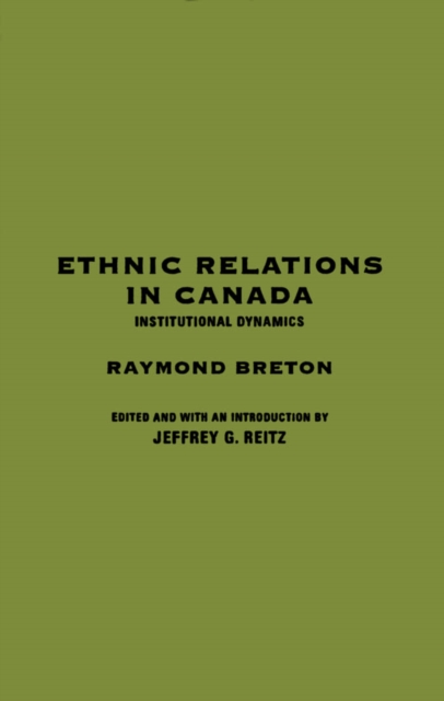 Ethnic Relations in Canada : Institutional Dynamics, PDF eBook