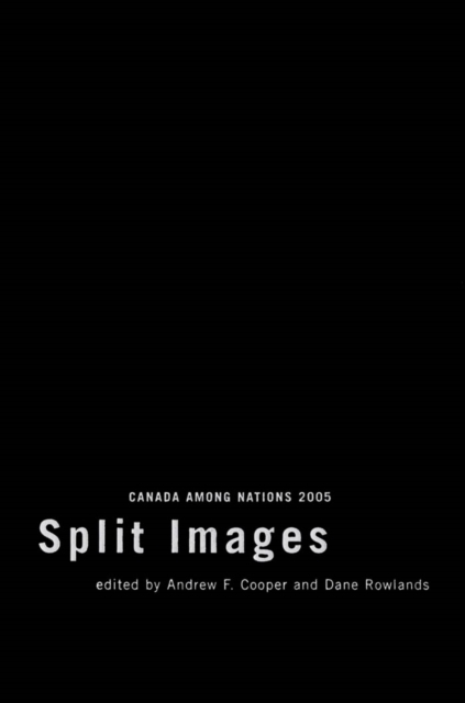 Canada Among Nations, 2005 : Splitting Images, PDF eBook
