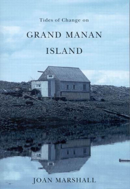 Tides of Change on Grand Manan Island : Culture and Belonging in a Fishing Community, PDF eBook
