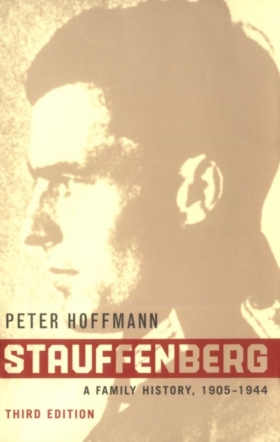 Stauffenberg : A Family History, 1905-1944, EPUB eBook
